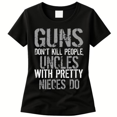 Uncles With Pretty Nieces Kill People Womens T-Shirt