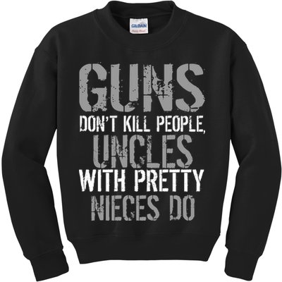 Uncles With Pretty Nieces Kill People Kids Sweatshirt