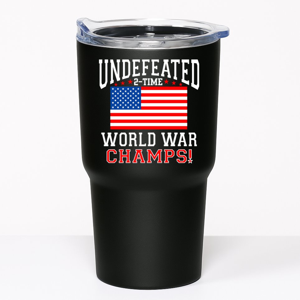 Undefeated 2-Time World War Champs Tumbler