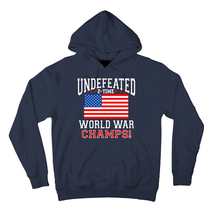 Undefeated 2-Time World War Champs Hoodie