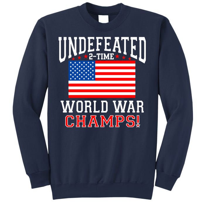 Undefeated 2-Time World War Champs Sweatshirt