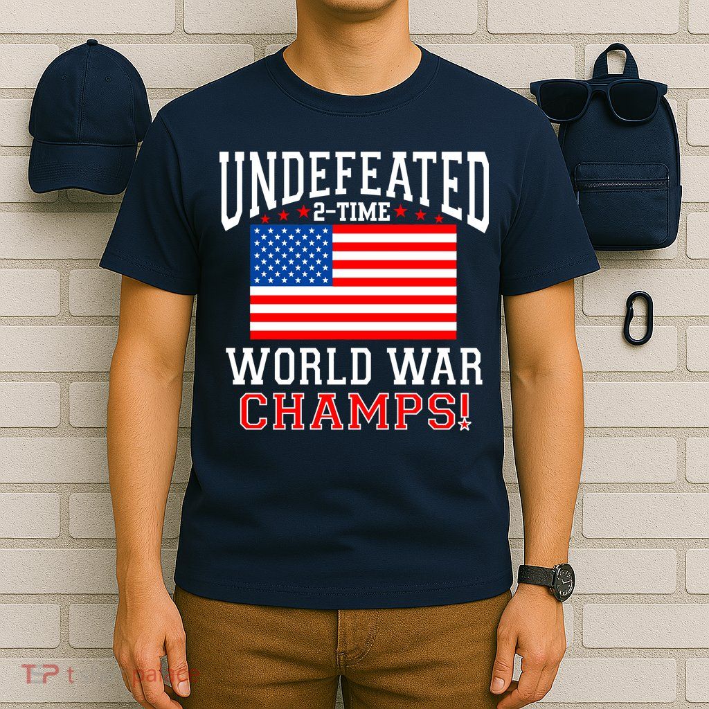 Undefeated 2-Time World War Champs T-Shirt