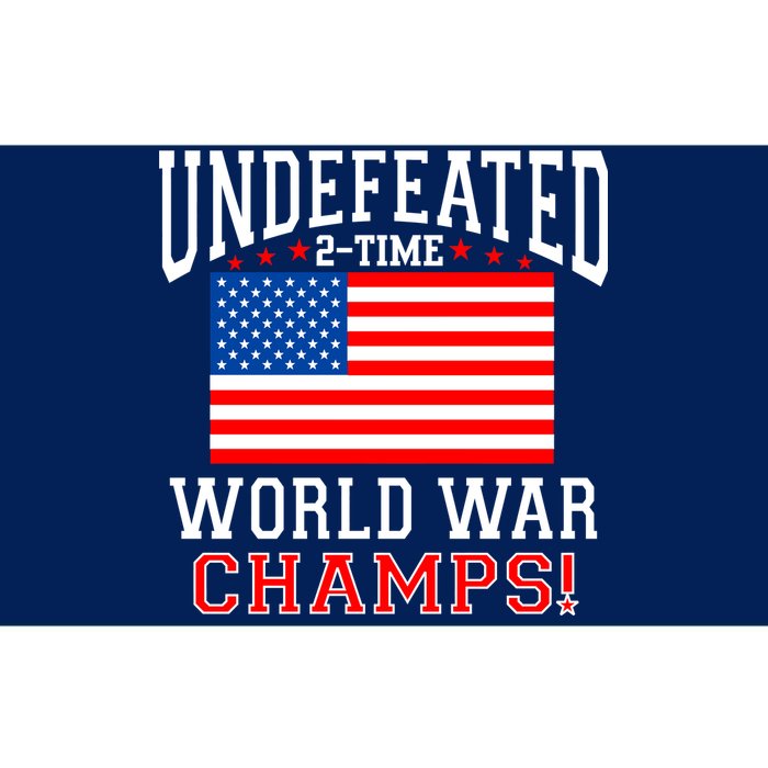 Undefeated 2-Time World War Champs Bumper Sticker