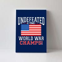 Undefeated 2-Time World War Champs Canvas