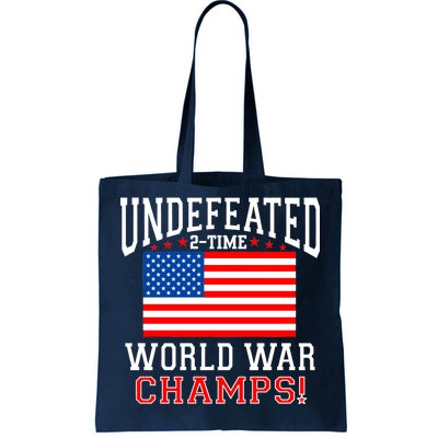 Undefeated 2-Time World War Champs Tote Bag