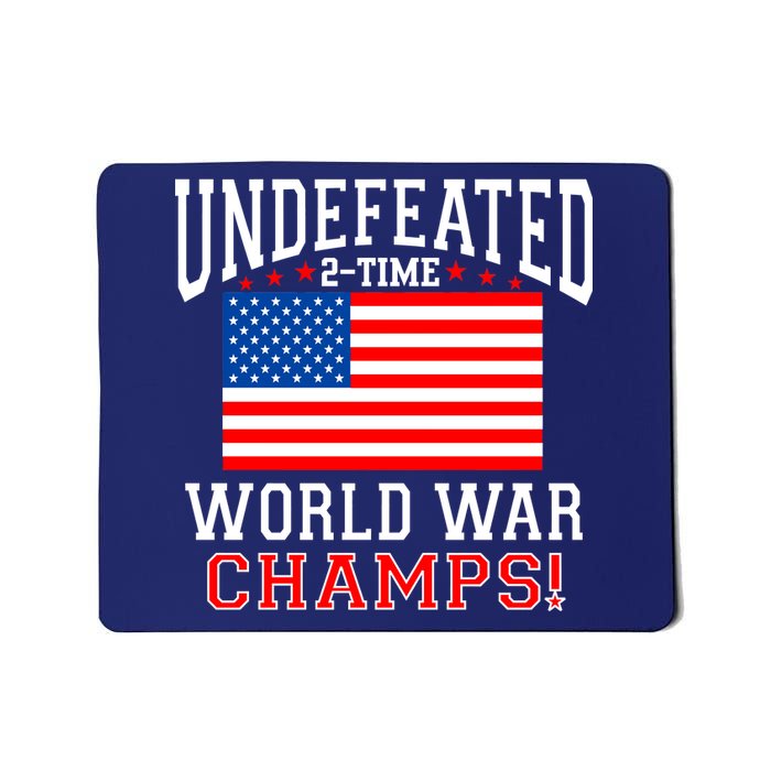 Undefeated 2-Time World War Champs Mousepad