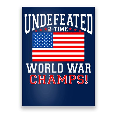 Undefeated 2-Time World War Champs Poster