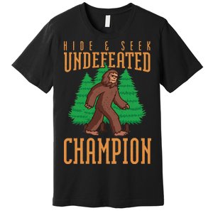 Undefeated Hide & Seek Champion Bigfoot Premium T-Shirt