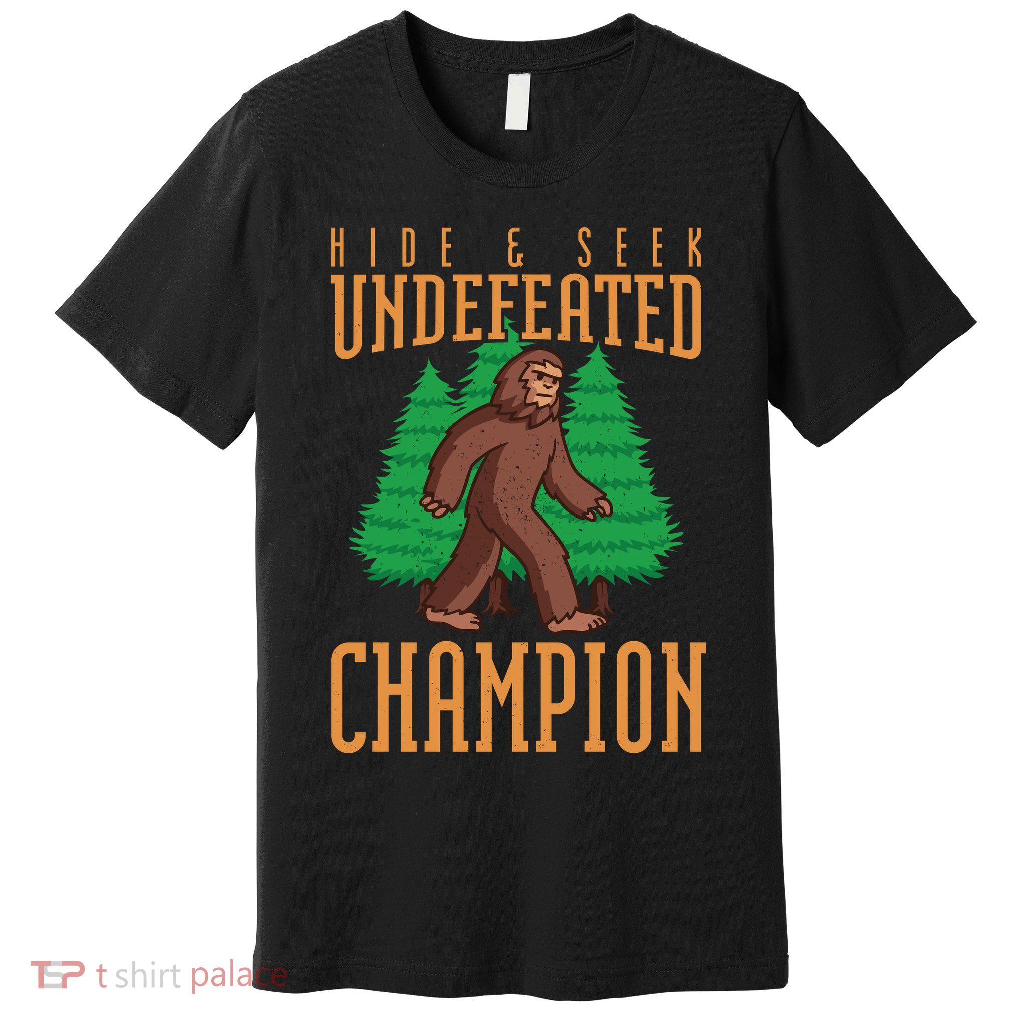 Undefeated Hide & Seek Champion Bigfoot Premium T-Shirt