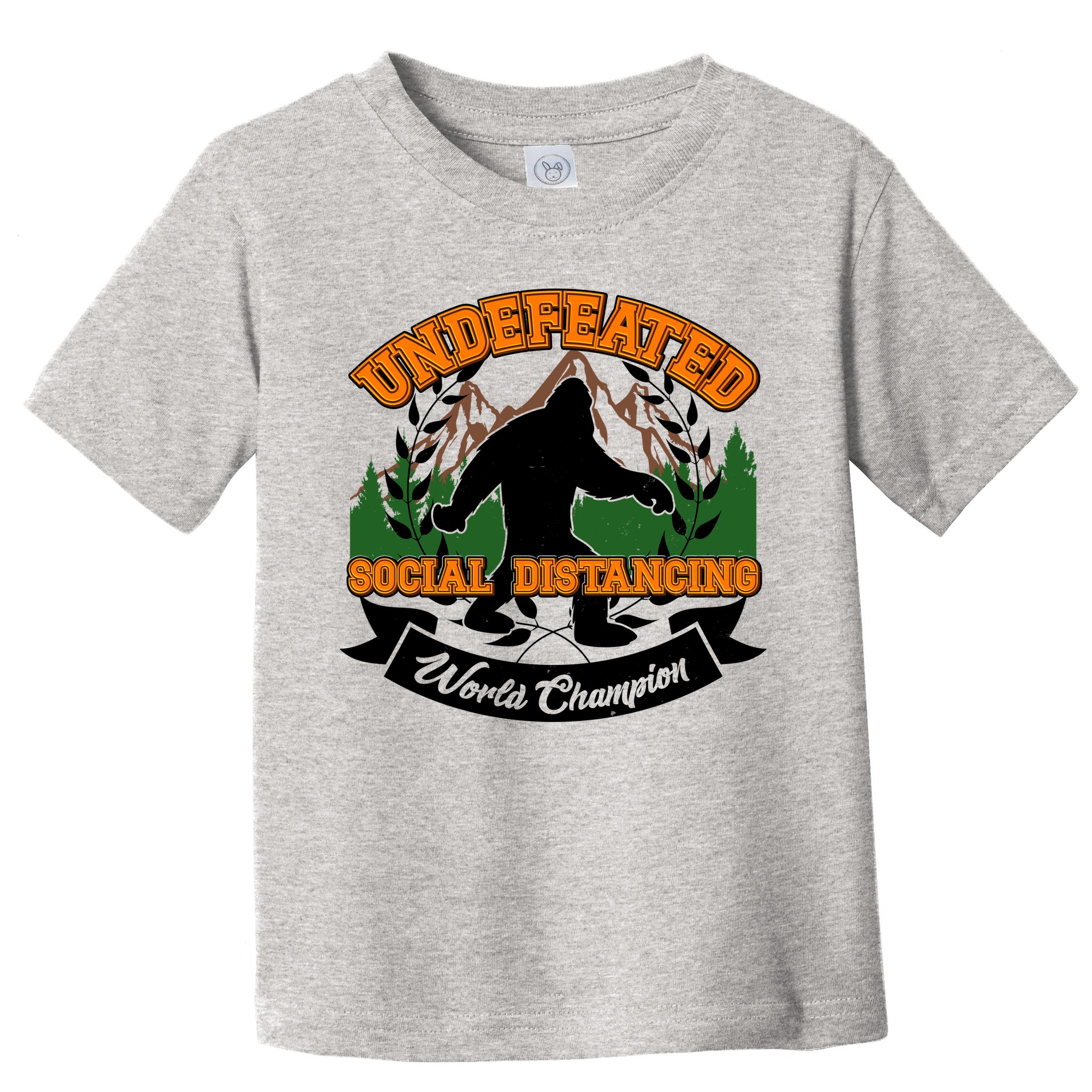 Undefeated Sasquatch Social Distancing Bigfoot Toddler T-Shirt