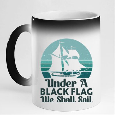 Under A Black Flag We Shall Sail Vintage Pirate Ship Motto 11oz Black Color Changing Mug