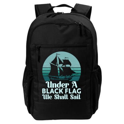 Under A Black Flag We Shall Sail Vintage Pirate Ship Motto Backpack