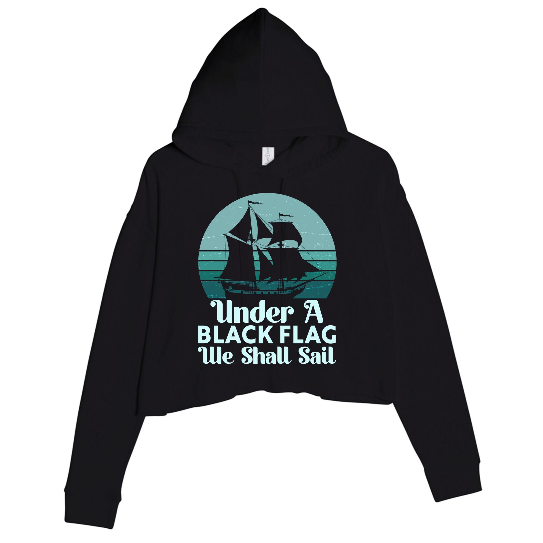 Under A Black Flag We Shall Sail Vintage Pirate Ship Motto Crop Fleece Hoodie