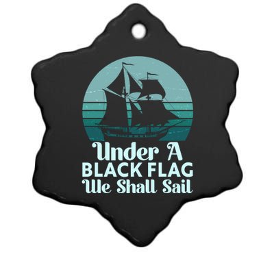 Under A Black Flag We Shall Sail Vintage Pirate Ship Motto Ceramic Star Ornament