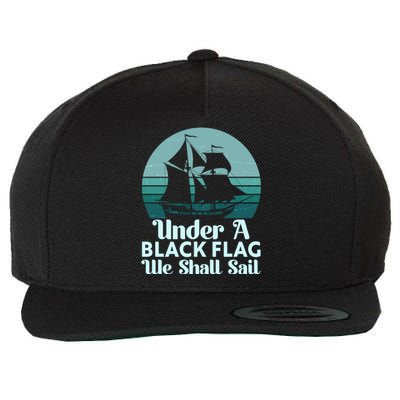 Under A Black Flag We Shall Sail Vintage Pirate Ship Motto Wool Snapback Cap