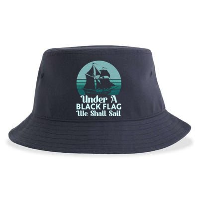 Under A Black Flag We Shall Sail Vintage Pirate Ship Motto Sustainable Bucket Hat