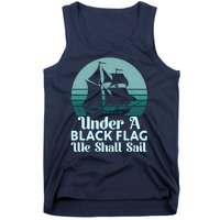 Under A Black Flag We Shall Sail Vintage Pirate Ship Motto Tank Top