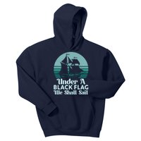 Under A Black Flag We Shall Sail Vintage Pirate Ship Motto Kids Hoodie