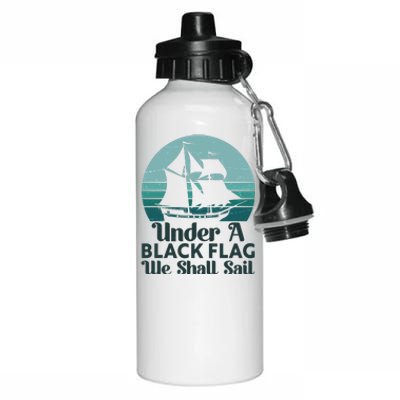 Under A Black Flag We Shall Sail Vintage Pirate Ship Motto Aluminum Water Bottle