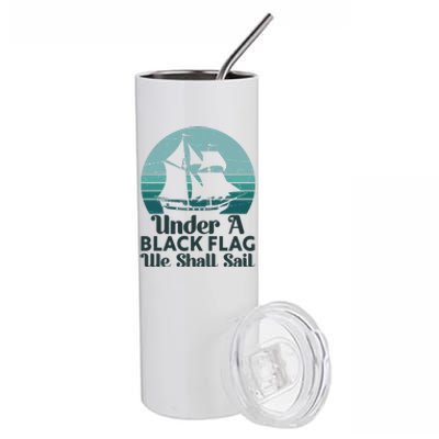 Under A Black Flag We Shall Sail Vintage Pirate Ship Motto Stainless Steel Tumbler