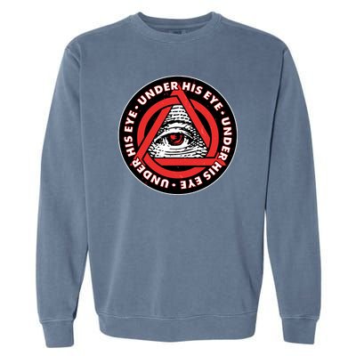 Under His Eye Handmaids Tale Garment-Dyed Sweatshirt