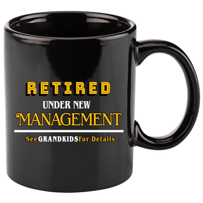 Under New Management Grandkids Retirement  11oz C Handle Ceramic Mug