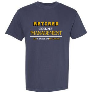 Under New Management Grandkids Retirement  Garment-Dyed Heavyweight T-Shirt