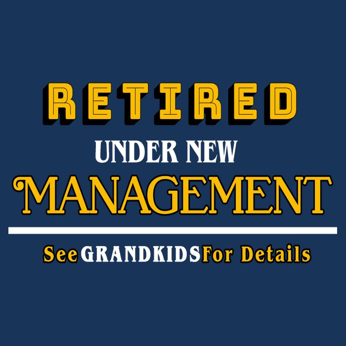 Under New Management Grandkids Retirement  Sweatshirt