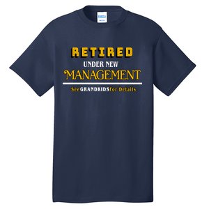 Under New Management Grandkids Retirement  Tall T-Shirt