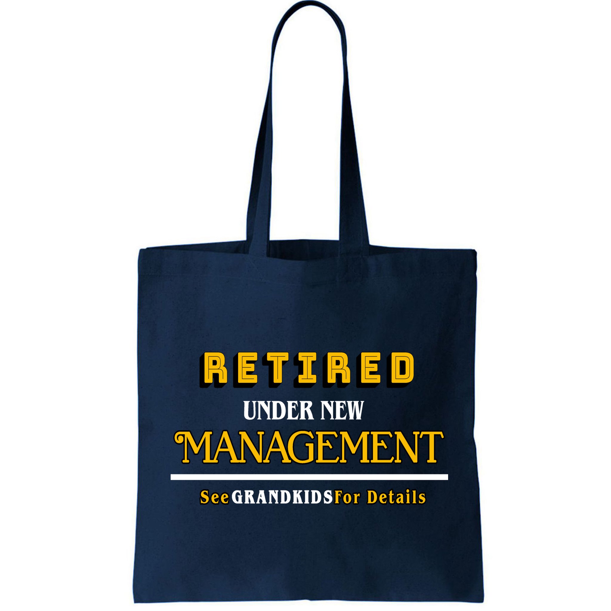 Under New Management Grandkids Retirement  Bag