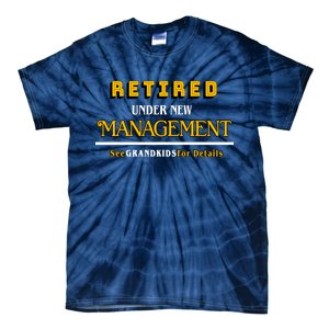 Under New Management Grandkids Retirement  Tie-Dye T-Shirt