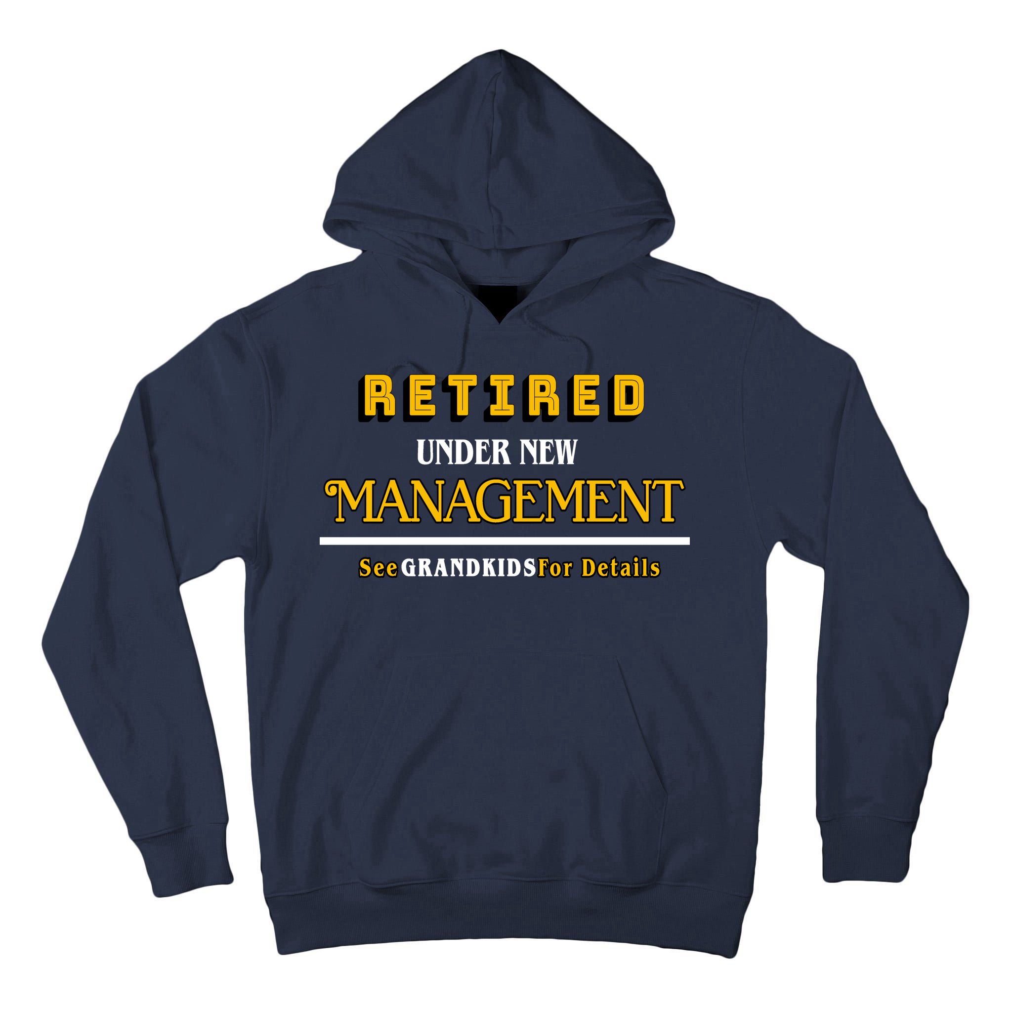Under New Management Grandkids Retirement  Tall Hoodie