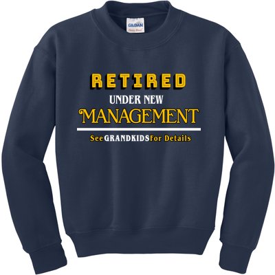 Under New Management Grandkids Retirement  Kids Sweatshirt