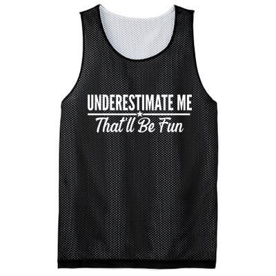 Underestimate Me That'll Be Fun Mesh Reversible Basketball Jersey Tank