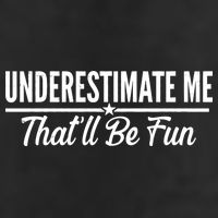 Underestimate Me That'll Be Fun 25L Jumbo Tote