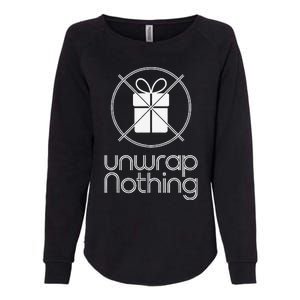 Unwrap Nothing Funny Anti Christmas Grumpy Christmas Womens California Wash Sweatshirt