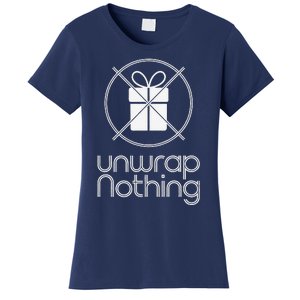 Unwrap Nothing Funny Anti Christmas Grumpy Christmas Women's T-Shirt