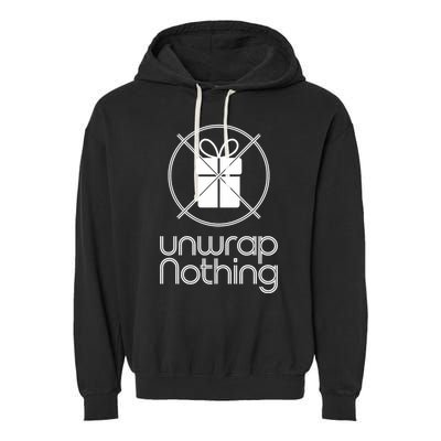 Unwrap Nothing Funny Anti Christmas Grumpy Christmas Garment-Dyed Fleece Hoodie