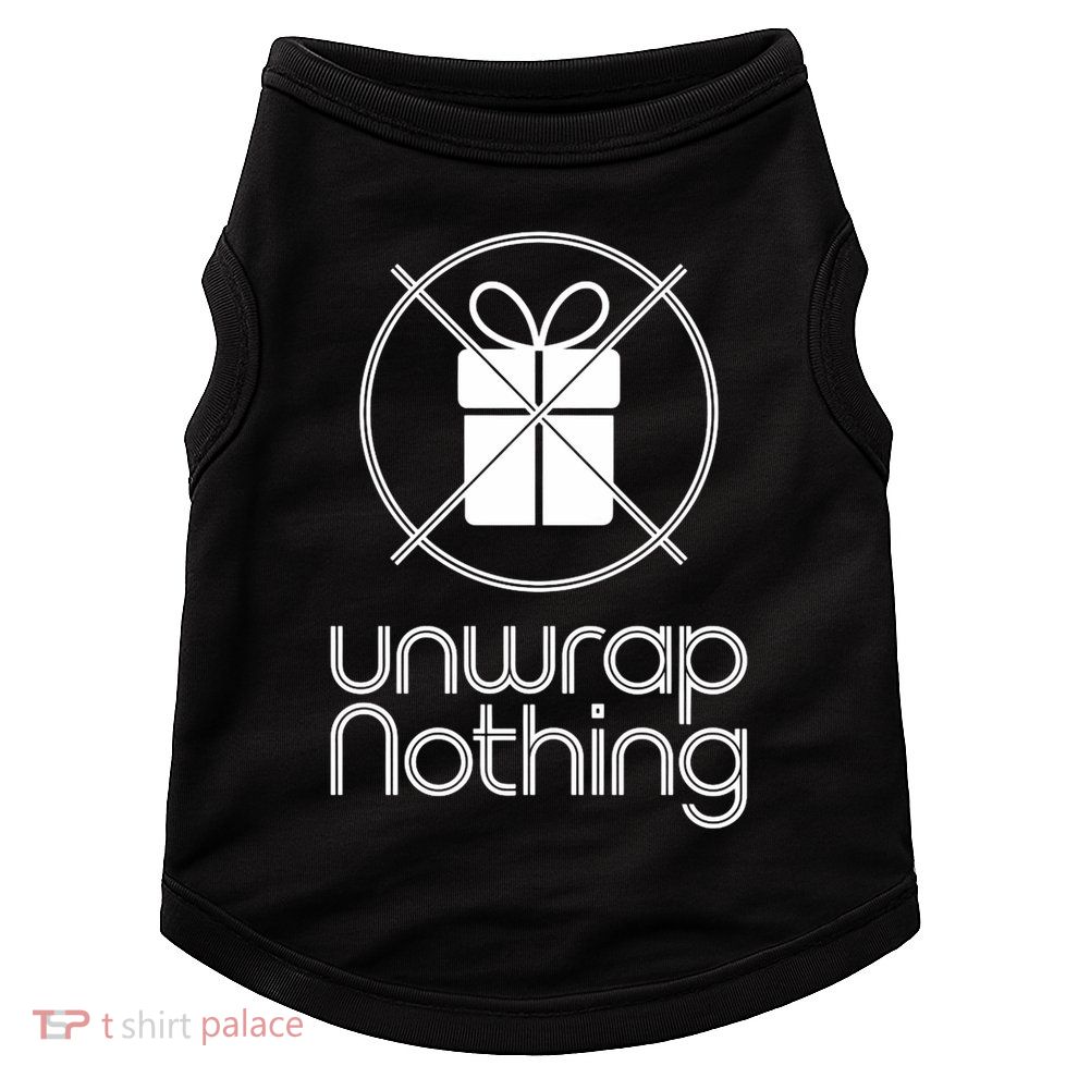 Unwrap Nothing Funny Anti Christmas Grumpy Christmas Doggie Tank