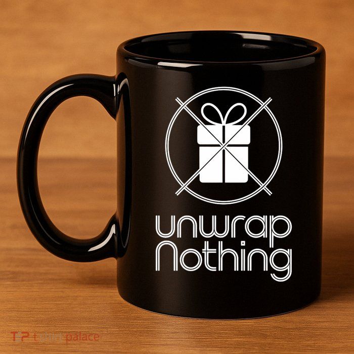 Unwrap Nothing Funny Anti Christmas Grumpy Christmas 11oz C Handle Ceramic Mug