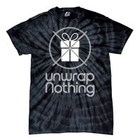 Unwrap Nothing Funny Anti Christmas Grumpy Christmas Tie-Dye T-Shirt