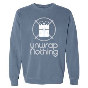 Unwrap Nothing Funny Anti Christmas Grumpy Christmas Garment-Dyed Sweatshirt