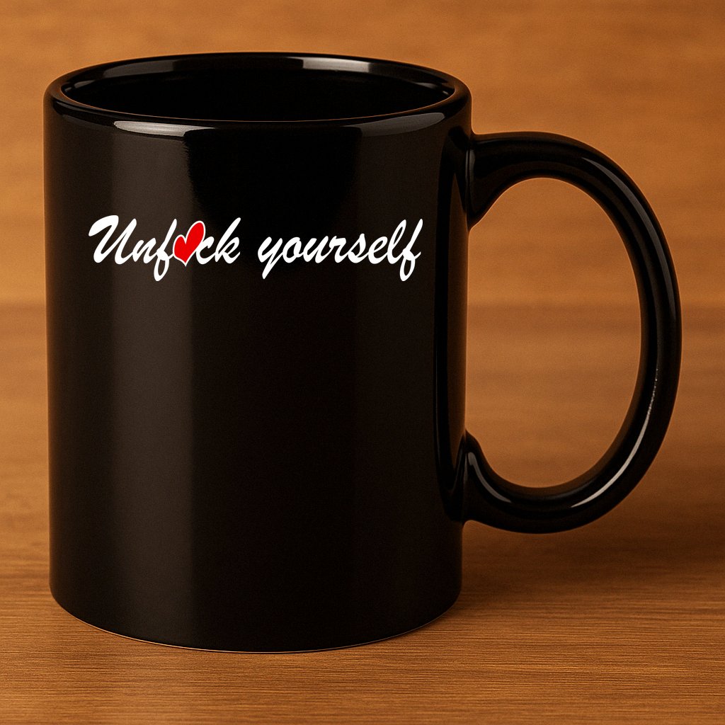 Unfuck Yourself 11oz C Handle Ceramic Mug