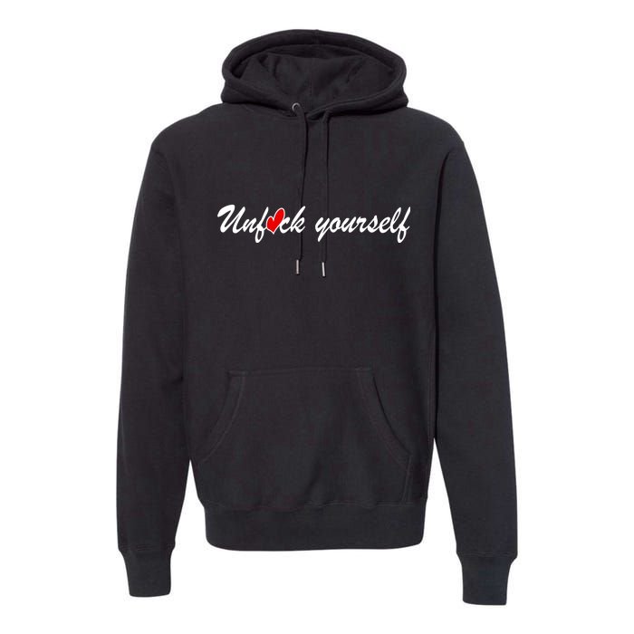 Unfuck Yourself Premium Hoodie