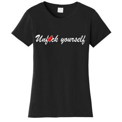 Unfuck Yourself Women's T-Shirt