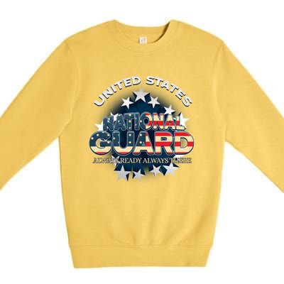 Us National Guard Always Ready Always There Army Gift Premium Crewneck Sweatshirt