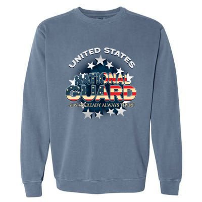 Us National Guard Always Ready Always There Army Gift Garment-Dyed Sweatshirt