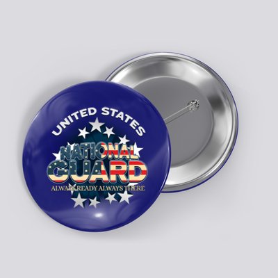 Us National Guard Always Ready Always There Army Gift Button