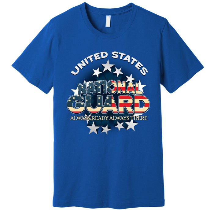 Us National Guard Always Ready Always There Army Gift Premium T-Shirt