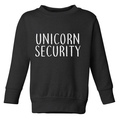 Unicorn Security Toddler Sweatshirt